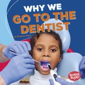 Bumba Books ® — Health Matters - Why We Go to the Dentist