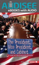 Searchlight Books ™ — How Does Government Work? - The President, Vice President, and Cabinet