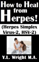 How to Heal from Herpes! (Herpes Simplex Virus-2, HSV-2) How Contagious Is Herpes? Is There a Cure for Herpes? Dating With Herpes. What Are the Symptoms and Tests? Prevent and Treat Herpes Outbreaks.