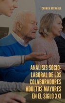 Análisis Socio-laboral de los colaboradores adultos Mayores en el Siglo XXI