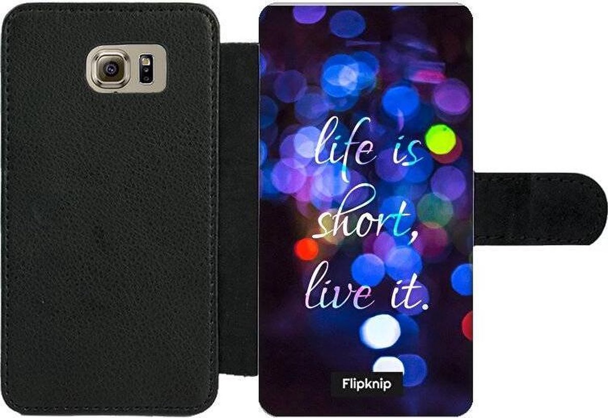 Wallet case - geschikt voor Samsung Galaxy S6 - Life Is Short, Live It