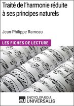 Traité de l'harmonie réduite à ses principes naturels de Jean-Philippe Rameau (Les Fiches de Lecture d'Universalis)