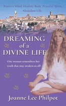Dreaming of a Divine Life (Second Edition)