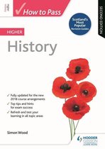 How To Pass - Higher Level - How to Pass Higher History, Second Edition
