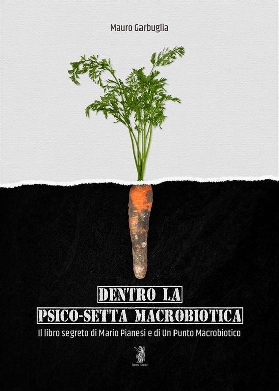 Dentro la psico-setta macrobiotica - cover