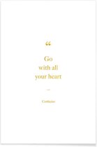 JUNIQE - Poster Go with All Your Heart gouden -20x30 /Goud & Wit