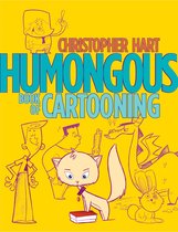 Christopher Hart's Cartooning - Humongous Book of Cartooning