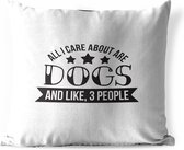Buitenkussens - Tuin - Honden quote op witte achtergrond All I care about are dogs - 60x60 cm