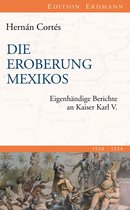 Edition Erdmann - Die Eroberung Mexikos