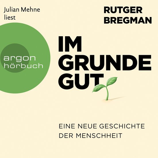 Im Grunde gut - Eine neue Geschichte der Menschheit (Ungekü ... - cover