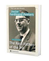 Doctor Ferdinand Peeters. The Real Father of the Pill