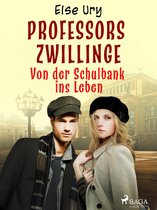 Professors Zwillinge-Reihe 5 - Professors Zwillinge - Von der Schulbank ins Leben