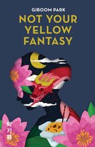 Not Your Yellow Fantasy