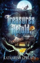Treasures Retold 1 (Fairy Tale Retelling Omnibus, Volumes 1-3)