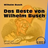 Das Beste von Wilhelm Busch (Ungekürzt)