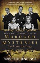 Murdoch Mysteries 4 - Let Loose the Dogs