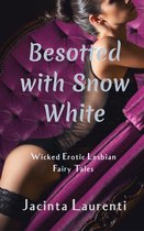 Wicked Erotic Lesbian Fairy Tales Vol. 1 - Besotted with Snow White