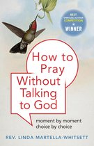 How to Pray Without Talking with to God