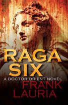 The Doctor Orient Novels - Raga Six