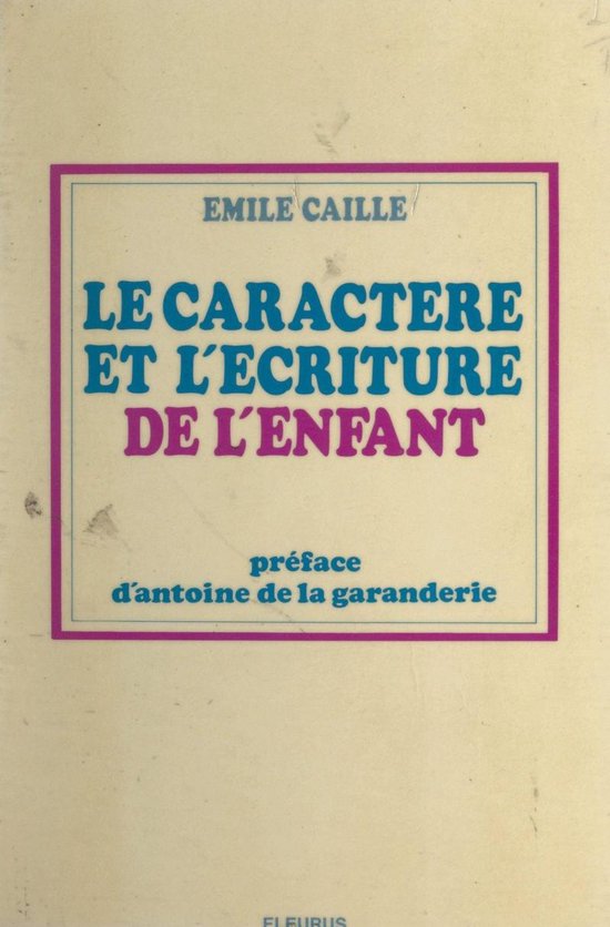 Le caract re et l criture de l enfant ebook Emile Caille 9782307166252 Boeken bol