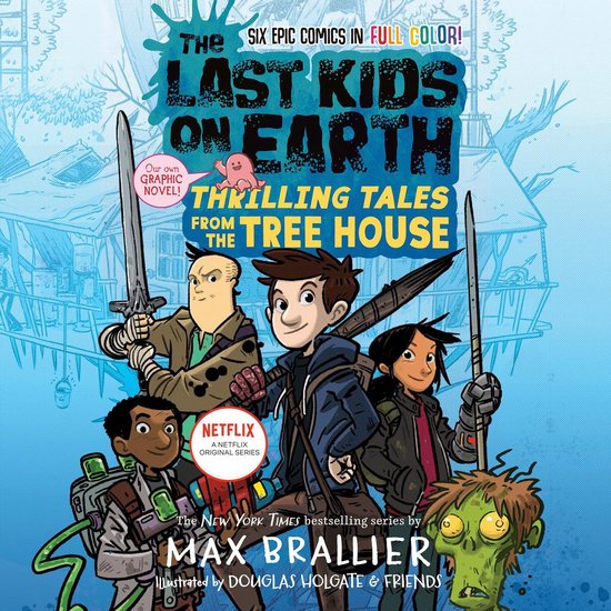 The Last Kids on Earth: Thrilling Tales from the Tree House - cover