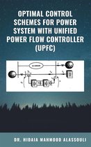 Optimal Control Schemes for Power System with Unified Power Flow Controller (UPFC)