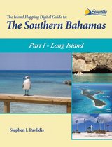 The Island Hopping Digital Gd Southern Bahamas 1 - The Island Hopping Digital Guide To The Southern Bahamas - Part I - Long Island