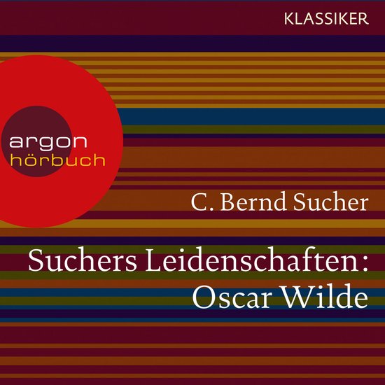 Suchers Leidenschaften:Oscar Wilde - oder Ich habe kein Verl ... - cover