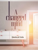 A Changed Mind: Be not conformed to this world but be transformed by the renewal of your mind.