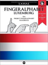 Project FingerAlphabet BASIC 3 - Fingeralphabet Luxemburg – Ein Project FingerAlphabet Handbuch