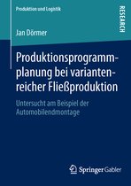 Produktion und Logistik- Produktionsprogrammplanung bei variantenreicher Fließproduktion