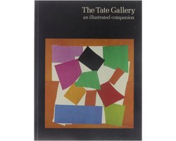 The Tate Gallery: An Illustrated Companion to the National Collections of British & Modern Foreign Art