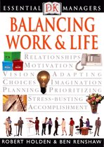 DK Essential Managers - Balancing Work & Life