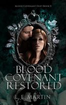 Blood Covenant 2 - Blood Covenant Restored (Blood Covenant Duet Book 2) (A Blood Covenant World Novel)