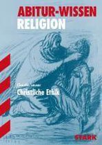 Abitur-Wissen Religion. Christliche Ethik