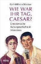 Wie war Ihr Tag, Caesar?