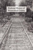 Railroad History of Winneshiek County