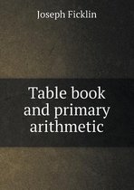 Table book and primary arithmetic