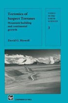 Topics in the Earth Sciences- Tectonics of Suspect Terranes