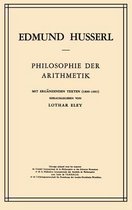 Husserliana: Edmund Husserl – Gesammelte Werke- Philosophie der Arithmetik