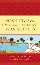 Studies in Folklore and Ethnology: Traditions, Practices, and Identities- Perspectives on East and Southeast Asian Folktales