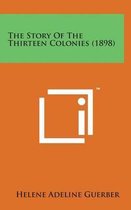 The Story of the Thirteen Colonies (1898)