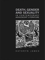 Children's Literature and Culture - Death, Gender and Sexuality in Contemporary Adolescent Literature