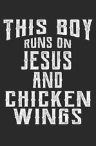 This Boy Runs on Jesus and Chicken Wings