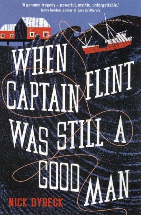 When Captain Flint Was Still A Good Man Nick Dybek 9781472106575 Boeken