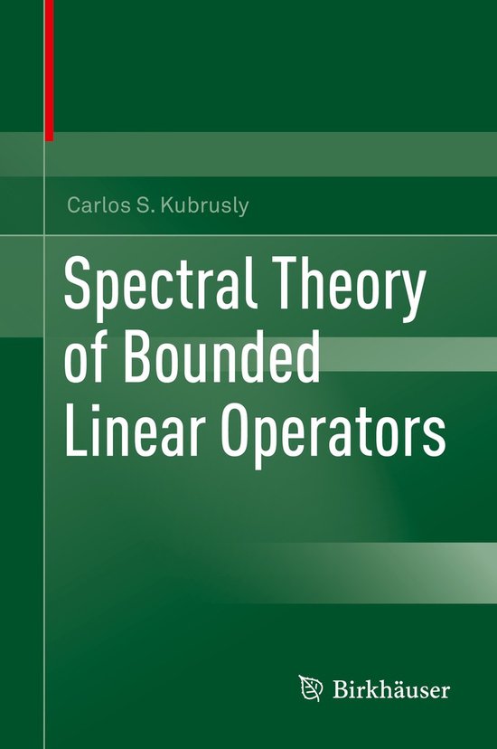 Spectral Theory of Bounded Linear Operators | 9783030331481 | Carlos S ...