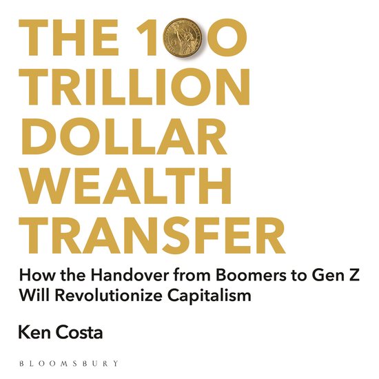 The 100 Trillion Dollar Wealth Transfer - cover