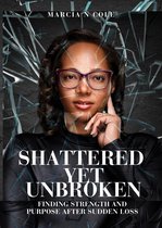 Shattered Yet Unbroken