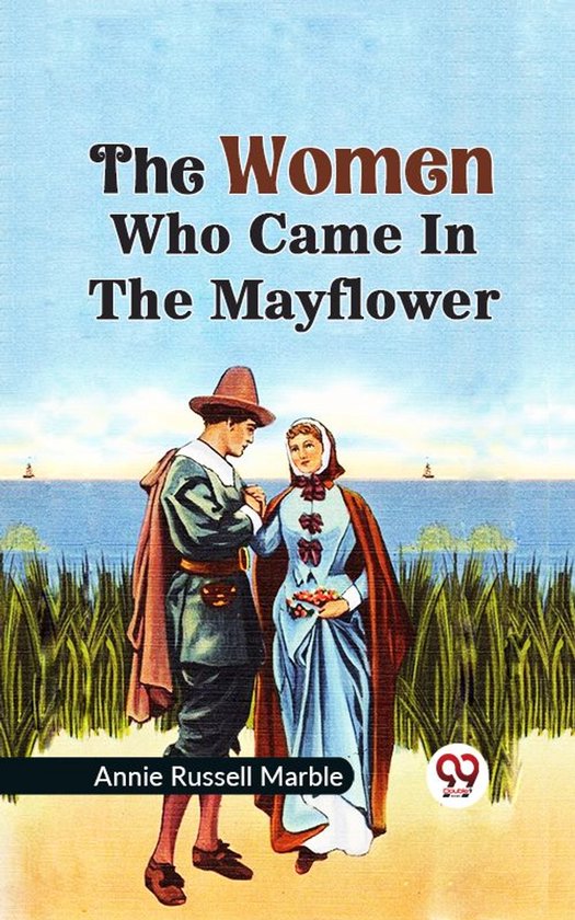 THE WOMEN WHO CAME IN THE MAYFLOWER