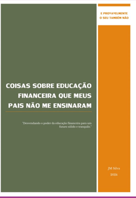 Coisas Sobre Educação Financeira Que Meus Pais Não Me Ens ... - cover